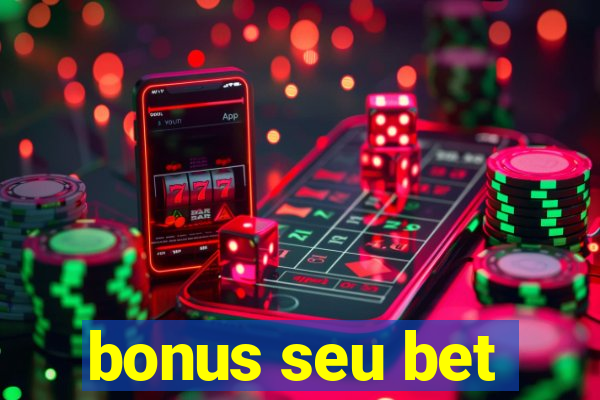 bonus seu bet